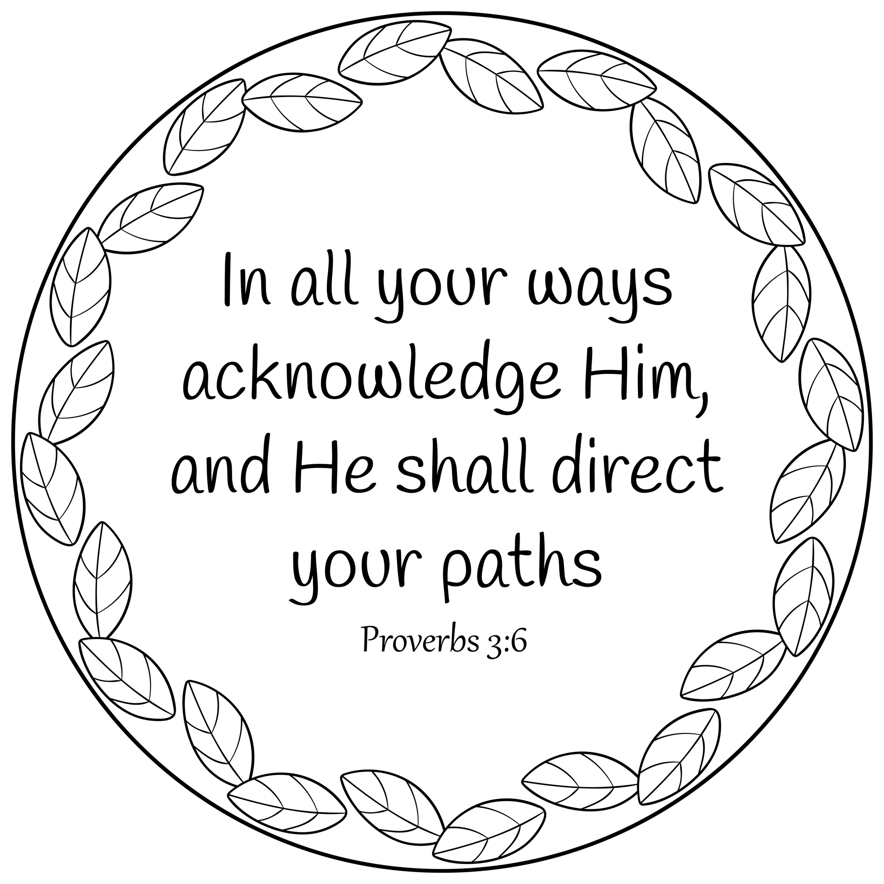 Black on transparent biblical circle coloring page with Proverbs 3:6 text. Home decor, christian holidays activity, for children and adults